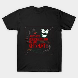 Give Me Chocolate T-Shirt